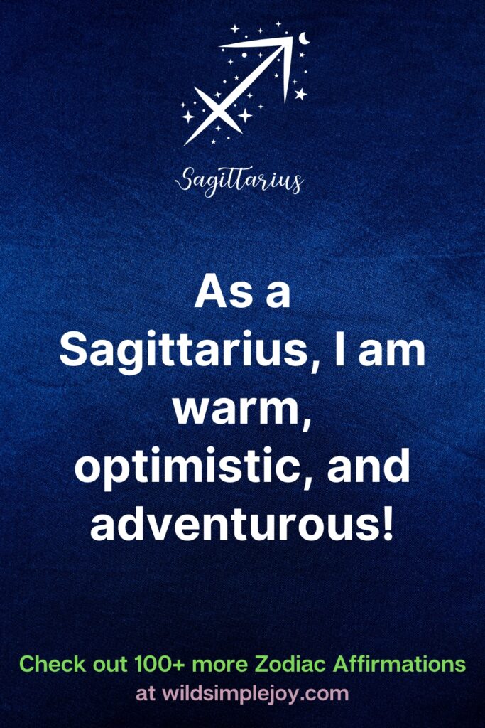As a Sagittarius I am warm affirmation