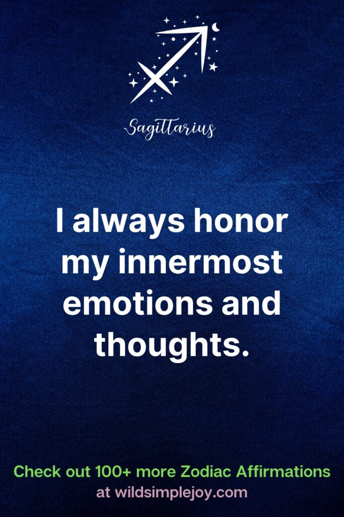 I always honor my innermost emotions and thoughts