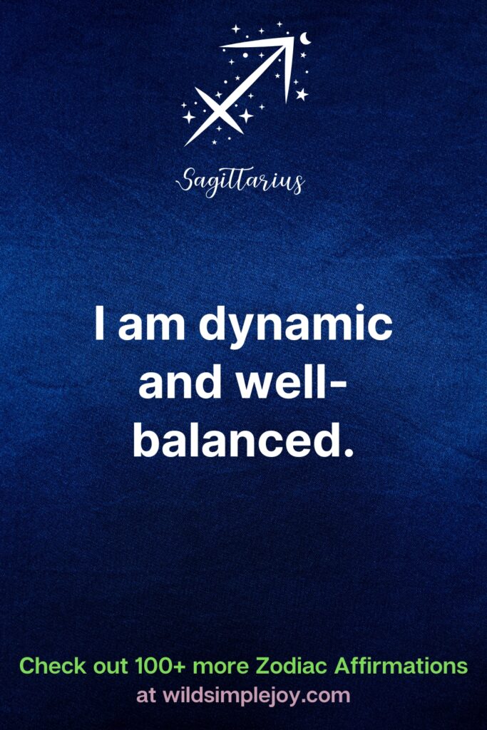 Sagittarius Affirmation Zodiac I am dynamic