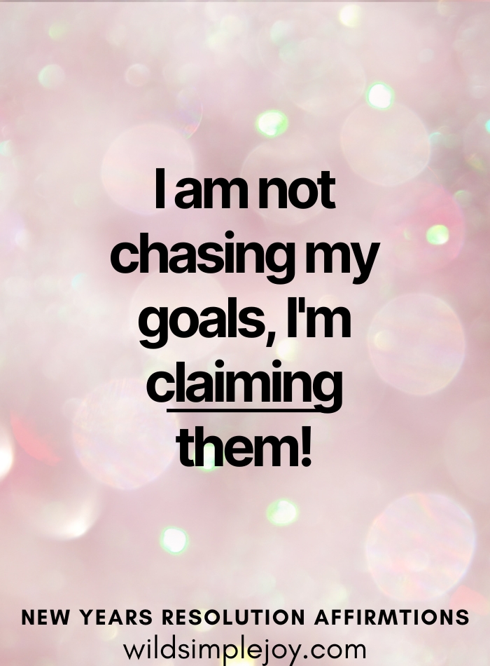 I am not chasing my goals, I am claiming them!