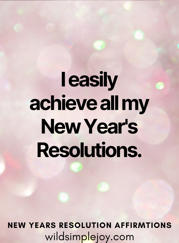 I easily achieve all my New Year's resolutions