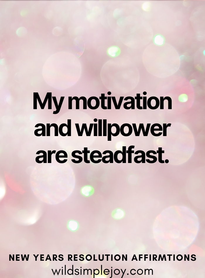 My motivation and willpower are steadfast