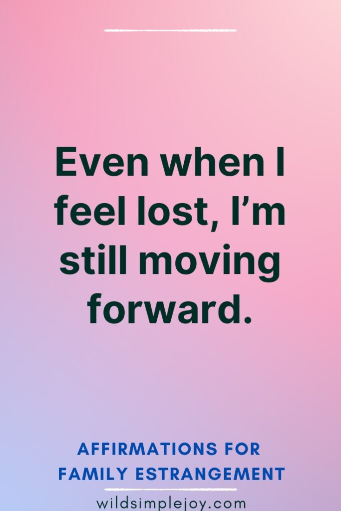 Even when I feel lost, I'm still moving forward
