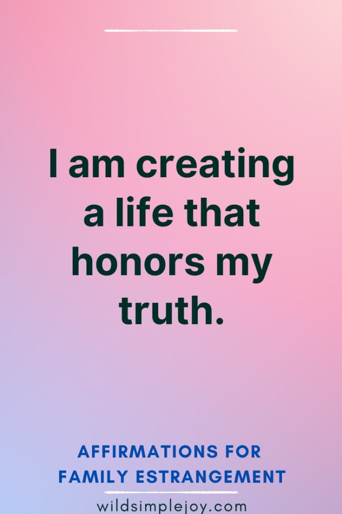 I am creating a life that honors my truth