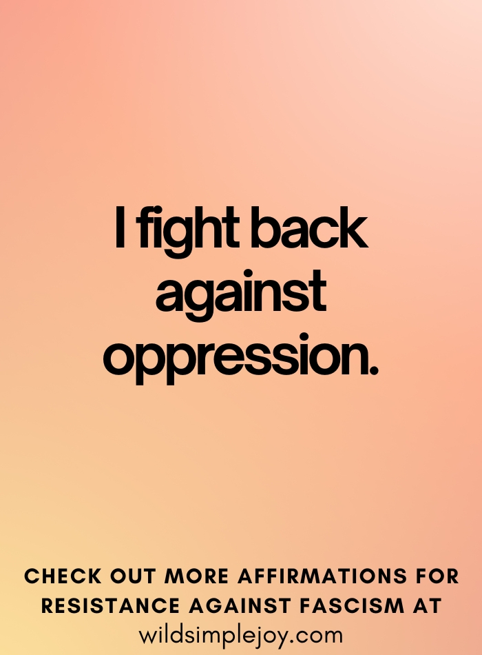 I fight back against oppression