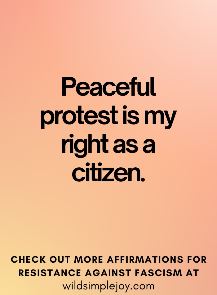 Peaceful protest is my right as a citizen Affirmations against Fascism