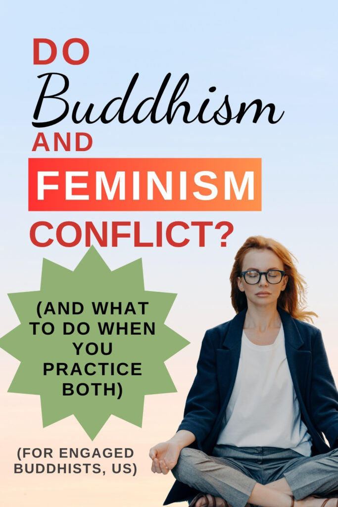 Pinterest Image with woman meditating on an ombre background with text overlay that reads Do Buddhism and Feminism conflict? and what to do when you practice both for engaged Buddhists US 6