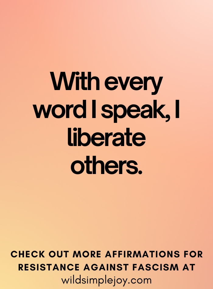 With every word I speak, I liberate others