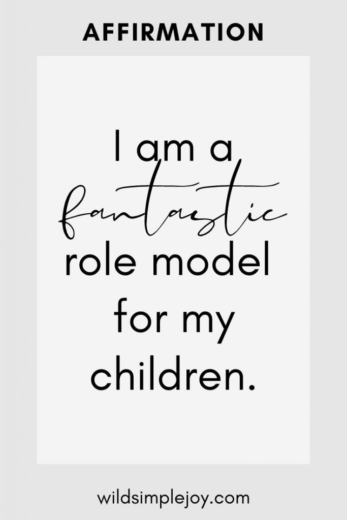 I am a fantastic role model for my children.