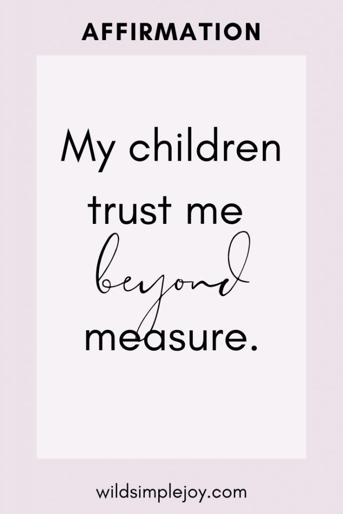 My children trust me beyond measure positive affirmations for moms