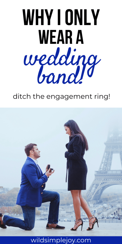 Why I just wear a wedding band (no engagement ring) and it's okay for you to, too! (Pinterest Image)