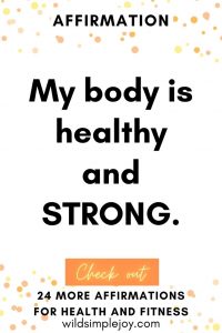 26 Positive Health Affirmations for Fitness and Wellness – Wild Simple Joy