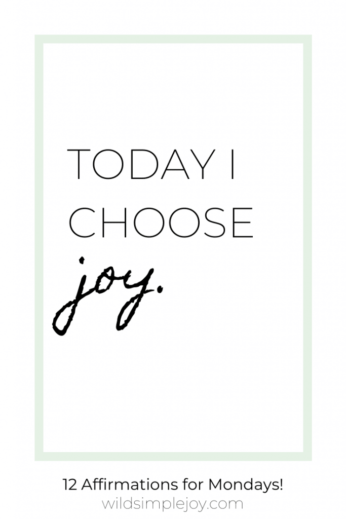 Today I choose Joy