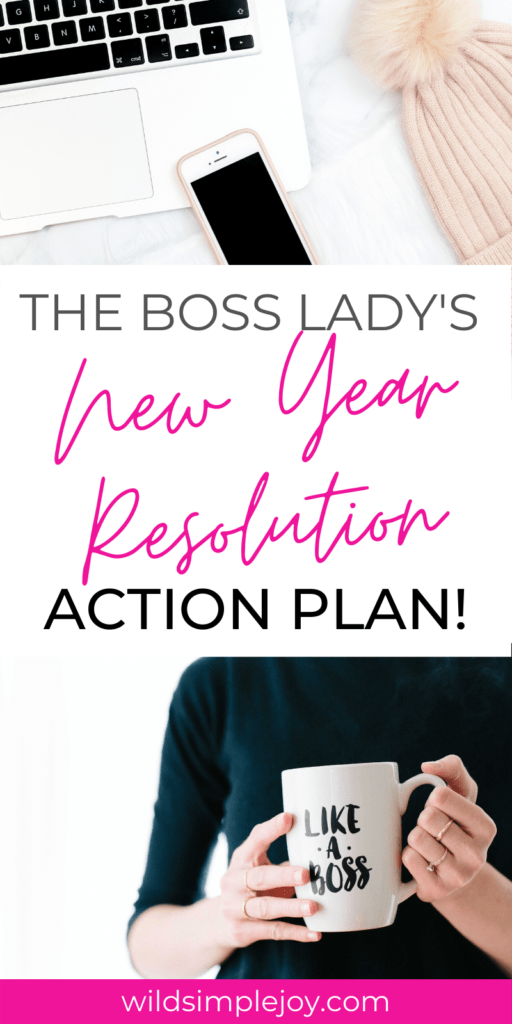 The Boss Lady's New Year Resolution Action Plan. 