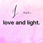 I am love and light, Affirmations to Attract Love