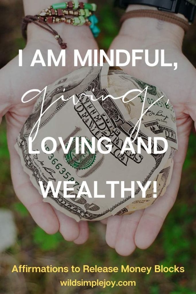 Affirmation: I am mindful, giving, loving, and wealthy.