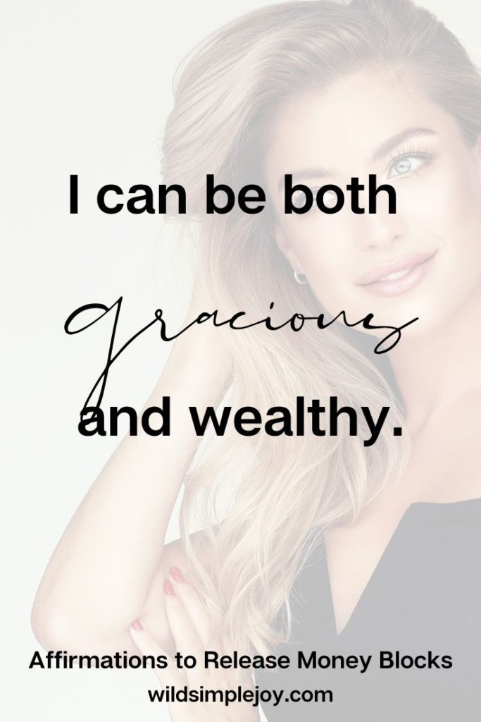 Affirmation: I can be both gracious and wealthy.