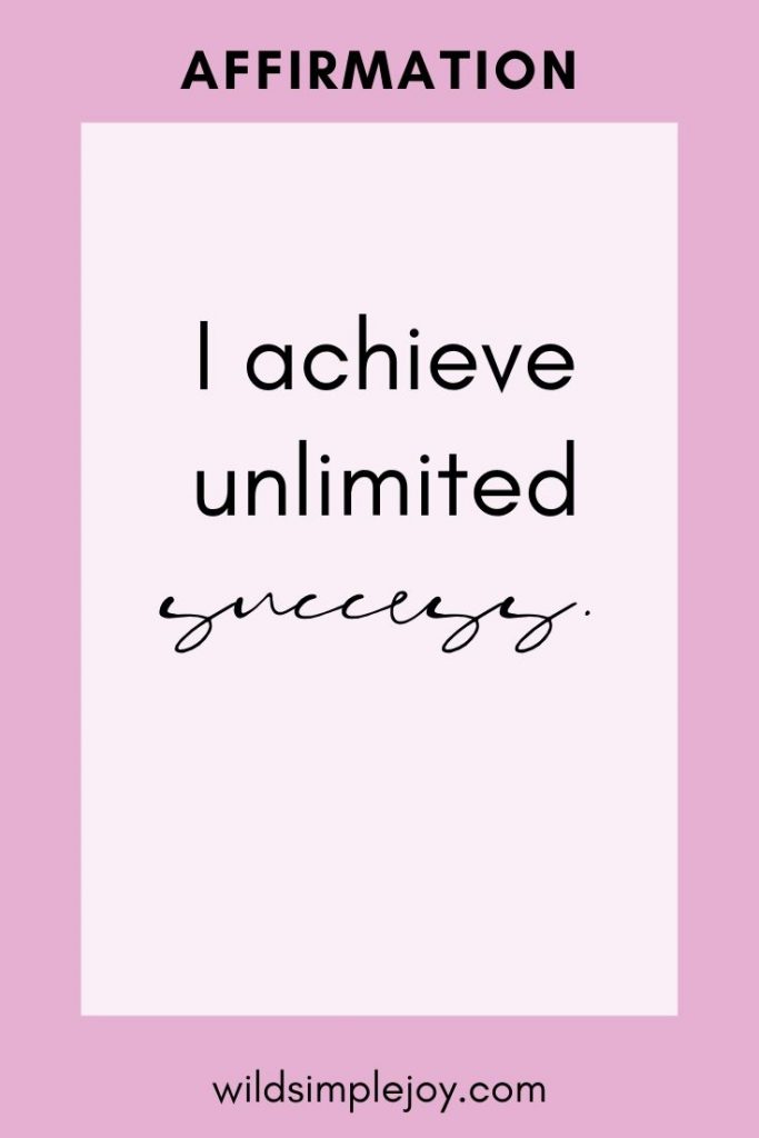 I achieve unlimited success