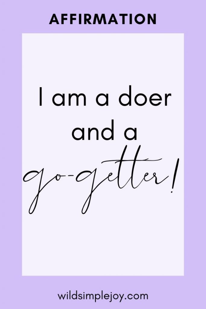 I am a doer and a go-getter! Success Affirmations