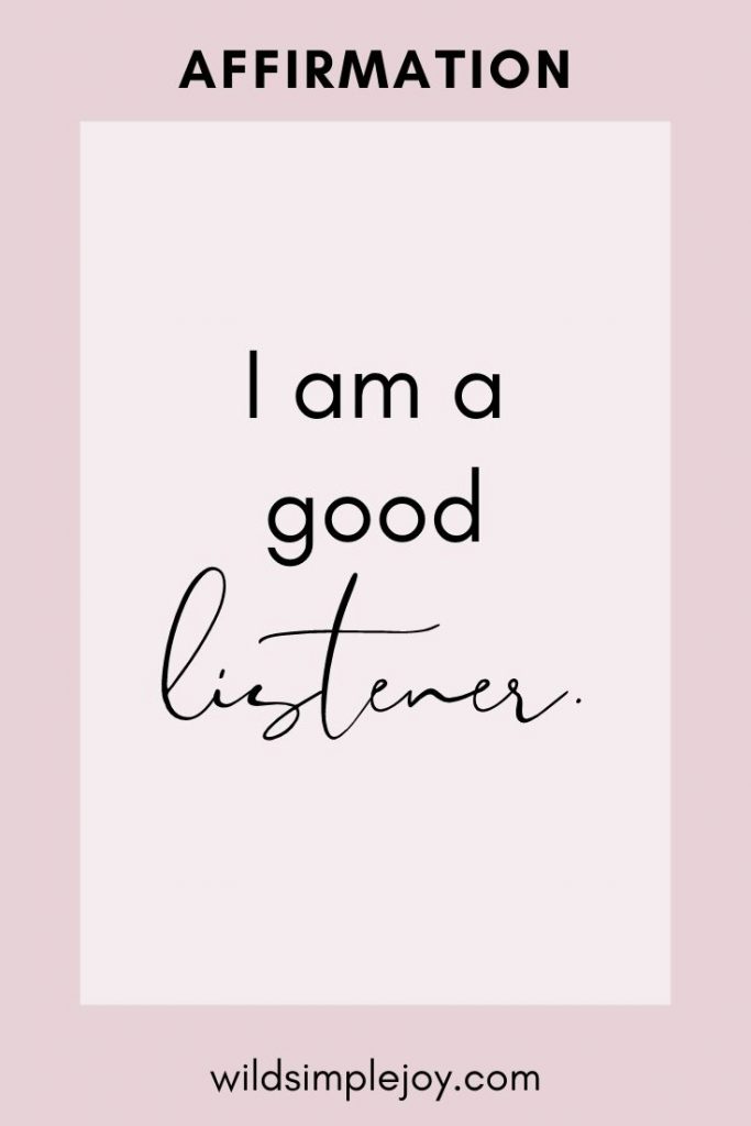 Patience Affirmations: I am a good listener