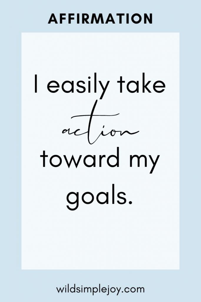 I easily take action toward my goals.