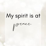 My spirit is at peace.