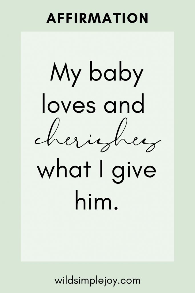 My baby loves and cherishes what I give him.