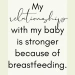 Affirmation: My Relationship with my baby is stronger because of breastfeeding.