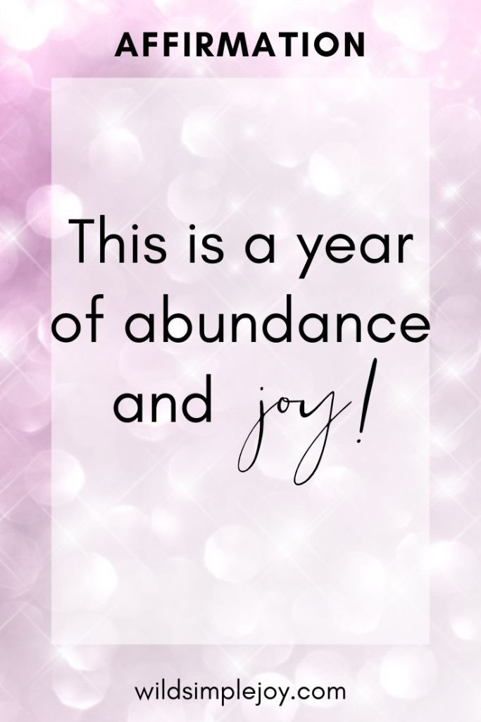 This is a year of abundance and joy!