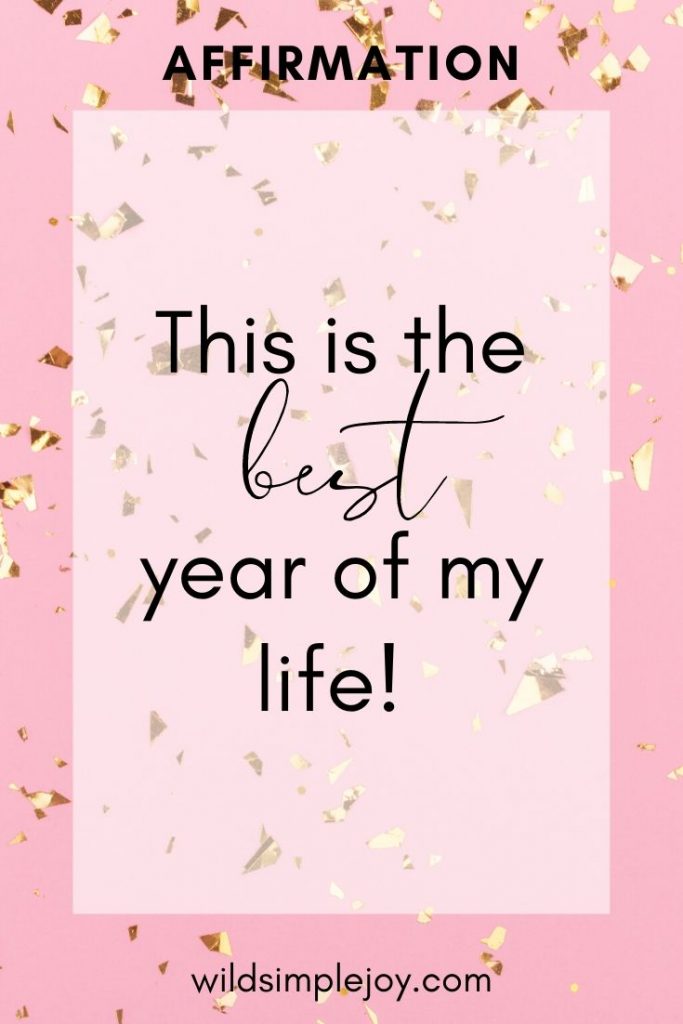 Affirmation: This is the best year of my life!