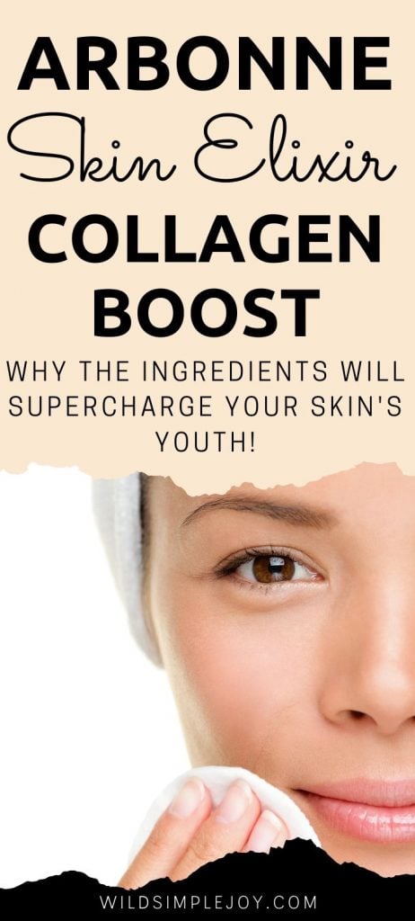 Arbonne Skin Elixir Collagen Boost Why the Ingredients Will Supercharge Your Skin's Youth. (pin)