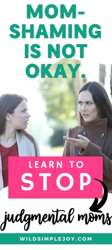 Mom Shaming is not okay. Learn to stop judgmental moms. (Pinterest Image)