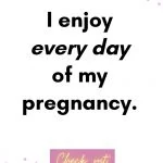 I enjoy my pregnancy pregnancy affirmations