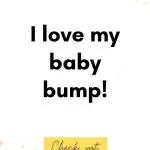 I love my baby bump!