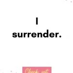 I surrender. Birth Affirmations