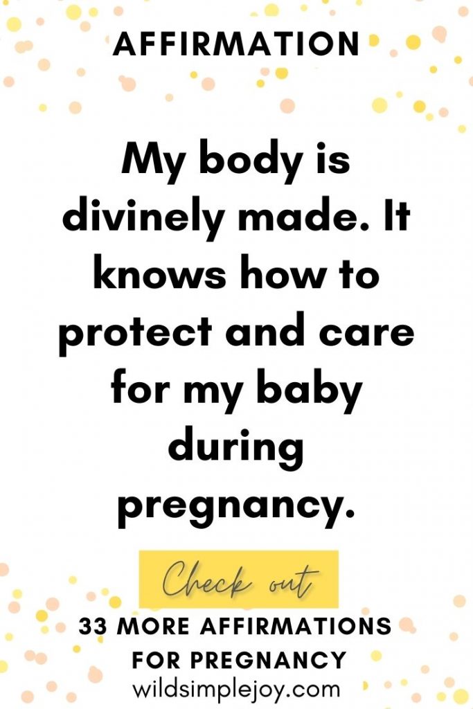 My body is divinely made pregnancy affirmations