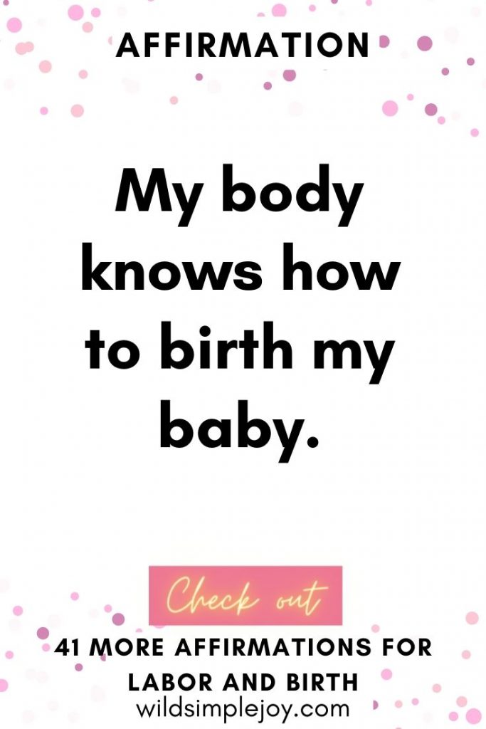 My body knows how to birth my baby