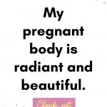 My pregnant body is beautiful pregnancy affirmations