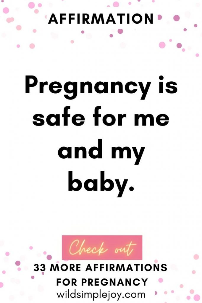 Pregnancy is safe for me and my baby pregnancy affirmations