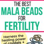 The Best Mala Beads for Fertility: Harness the healing power of crystals plus meditation! (Pinterest Image)