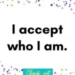I accept who I am