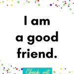 I am a good friend, Affirmations for Toddlers