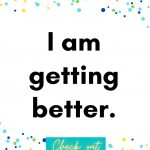I am getting better, Affirmations for Toddlers