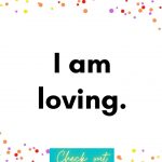 I am loving, Affirmations for Toddlers