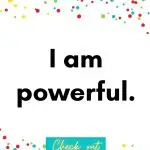 I am powerful, Affirmations for Toddlers