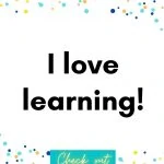 I love learning, Affirmations for Toddlers