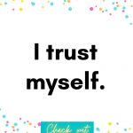 I trust myself