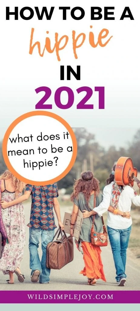 How to Be a Hippie in 2021. What does it mean to be a modern-day hippie? How can you live a neo hippie lifestyle? Pinterest Image.