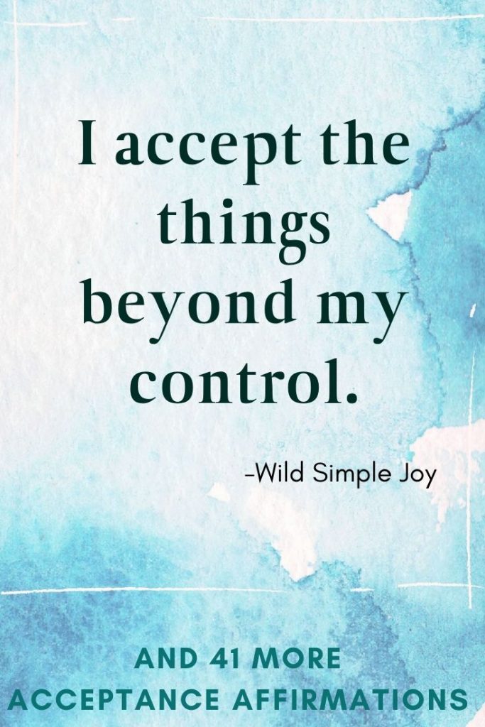 I accept the things beyond my control