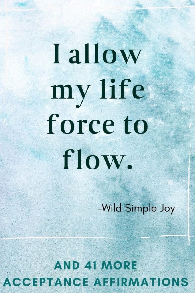 I allow my life force to flow